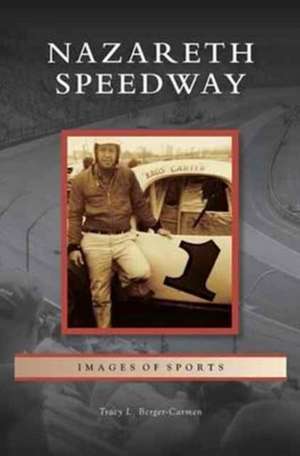 Nazareth Speedway de Tracy L. Berger-Carmen