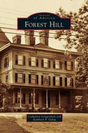 Forest Hill de Catharine Longendyck