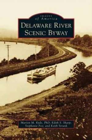 Delaware River Scenic Byway de Marion M. Kyde