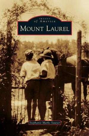 Mount Laurel de Stephanie Marks Sawyer