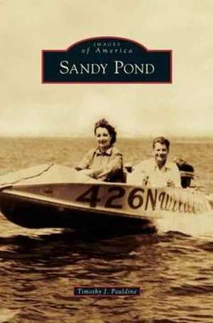 Sandy Pond de Timothy J. Pauldine