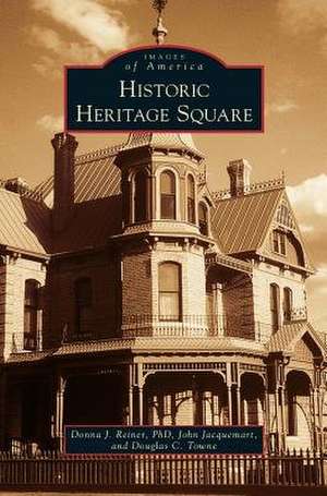 Historic Heritage Square de Donna J. Reiner