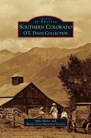 Southern Colorado: O.T. Davis Collection de Mike Butler