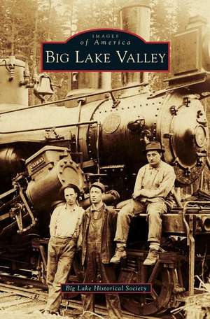 Big Lake Valley de Big Lake Historical Society