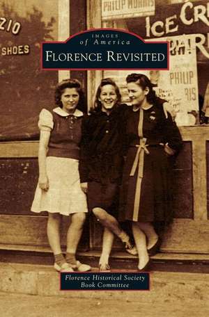 Florence Revisited de Florence Historical Society Book Committ