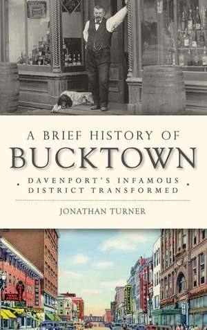 A Brief History of Bucktown de Jonathan Turner