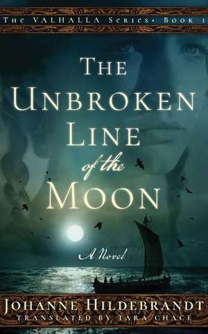 The Unbroken Line of the Moon de Johanne Hildebrandt