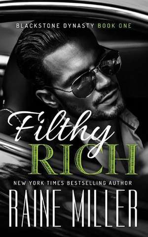 Filthy Rich de Raine Miller