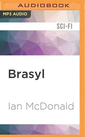 Brasyl de Ian McDonald