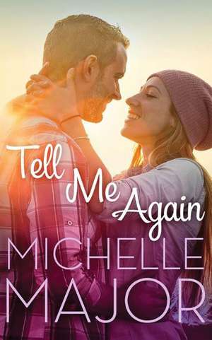 Tell Me Again de Michelle Major