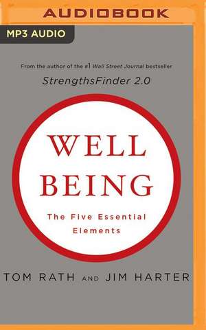 Wellbeing: The Five Essential Elements de Tom Rath