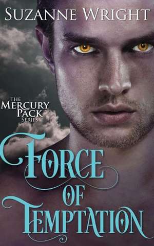 Force of Temptation de Suzanne Wright