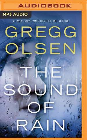 The Sound of Rain de Gregg Olsen