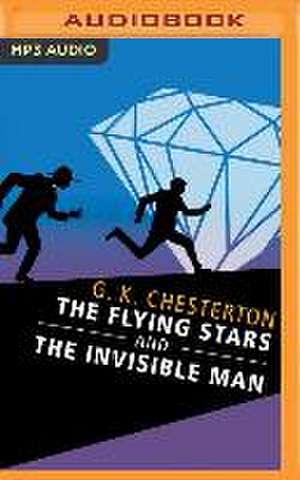 The Flying Stars and the Invisible Man de G. K. Chesterton