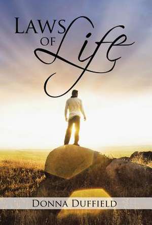 Laws of Life de Donna Duffield