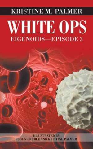 White Ops de Kristine M. Palmer