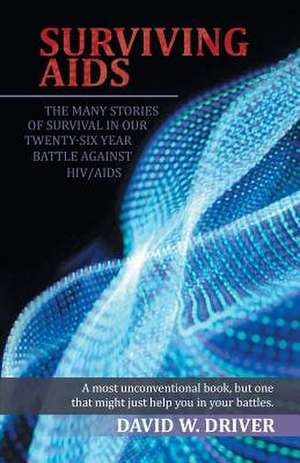 Surviving AIDS de David W. Driver