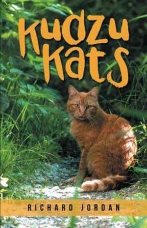 Kudzu Kats de Richard Jordan