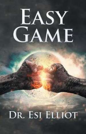 Easy Game de Esi Elliot