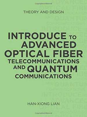 Introduce to Advanced Optical Fiber Telecommunications and Quantum Communications de Han-Xiong Lian