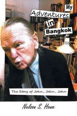 My Adventures in Bangkok de Nelson S. Howe