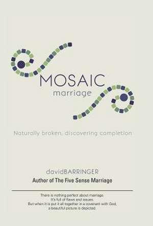 Mosaic Marriage de David Barringer