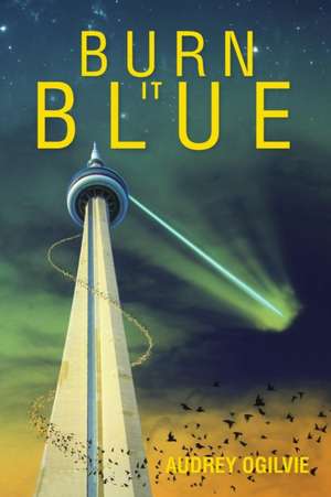 Burn It Blue de Audrey Ogilvie