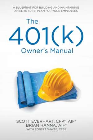 The 401(k) Owner's Manual de S. Everhart