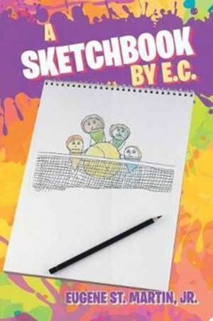 A Sketchbook by E.C. de Jr. Eugene St. Martin