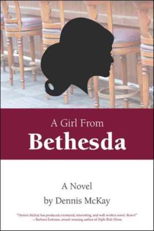 A Girl From Bethesda de Dennis McKay