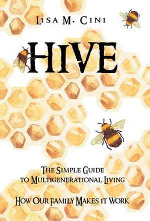 Hive de Lisa M. Cini