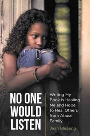 No One Would Listen de Jean Blessing