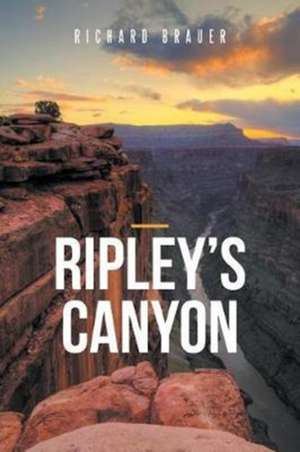 Ripley's Canyon de Richard Brauer