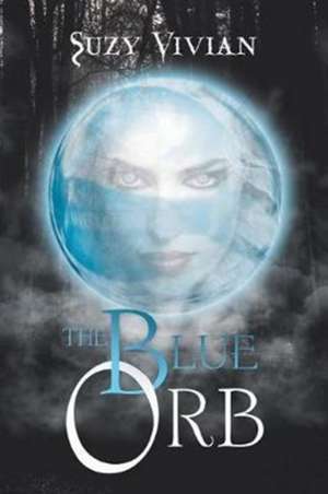 The Blue Orb de Suzy Vivian