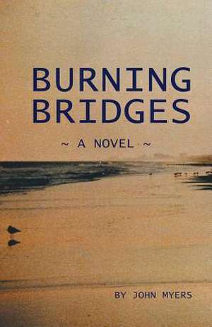 Burning Bridges de John Myers