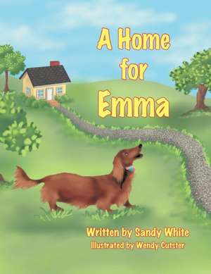 A Home for Emma de Sandy White