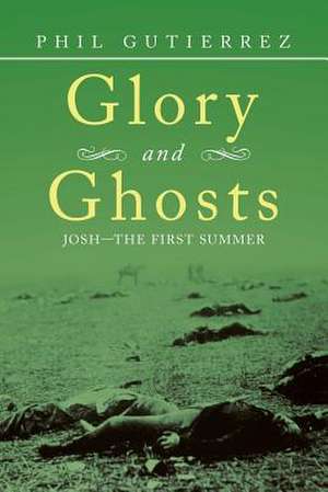 Glory and Ghosts de Phil Gutierrez