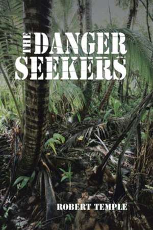 The Danger Seekers de Robert Temple