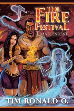 The Fire Festival de Tim Ronald O.