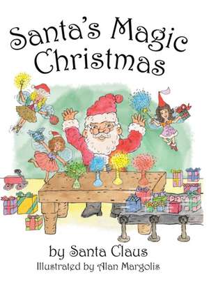 Santa's Magic Christmas de Arlyn Grussing