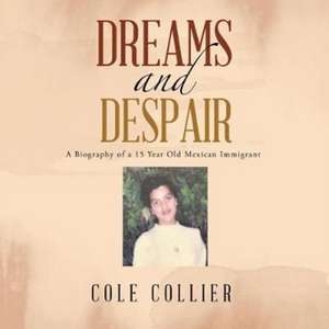 Dreams and Despair de Cole Collier