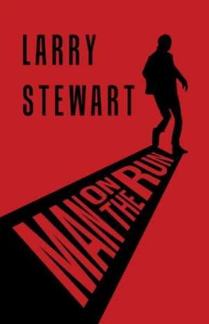 Man on the Run de Larry Stewart