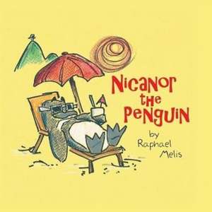 Nicanor the Penguin de Raphael Melis