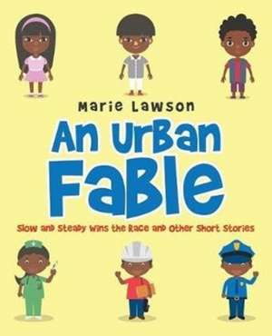 An Urban Fable de Marie Lawson