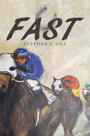 Fast de Cea, Stephen F.