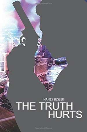 The Truth Hurts de Hanes Segler