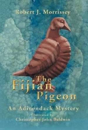 The Fijian Pigeon de Robert J. Morrissey