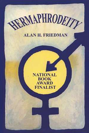 Hermaphrodeity de Alan H. Friedman