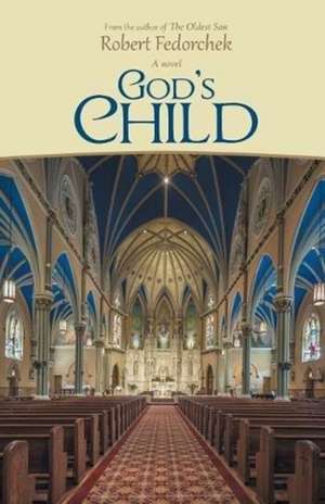 God's Child de Robert Fedorchek