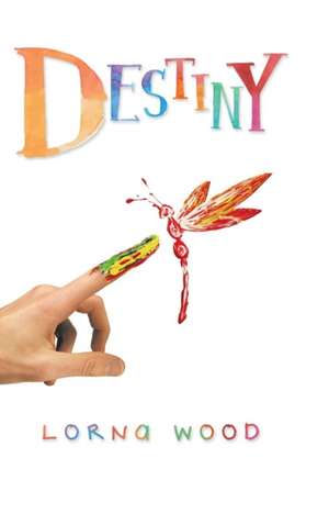Destiny de Lorna Wood